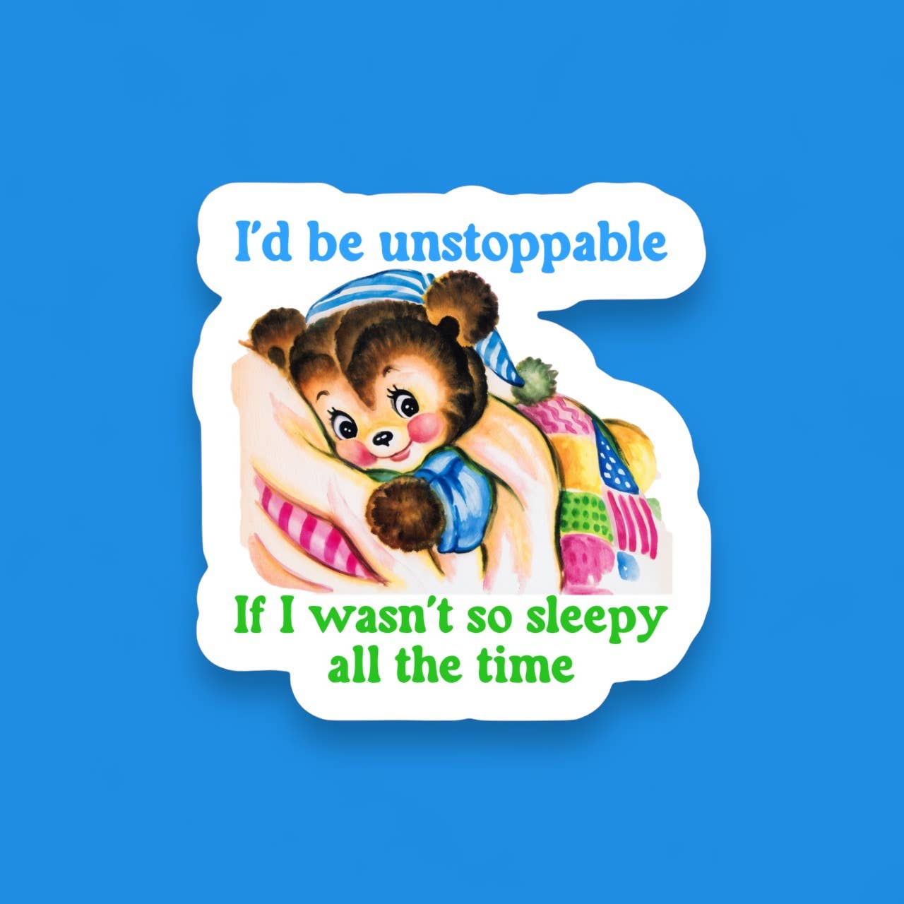 Sleepy all the Time Funny Sticker