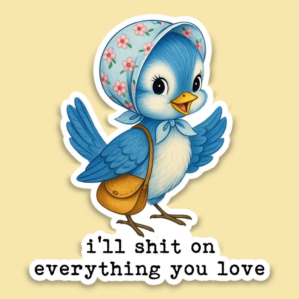I'll Shit On You Bird Sticker