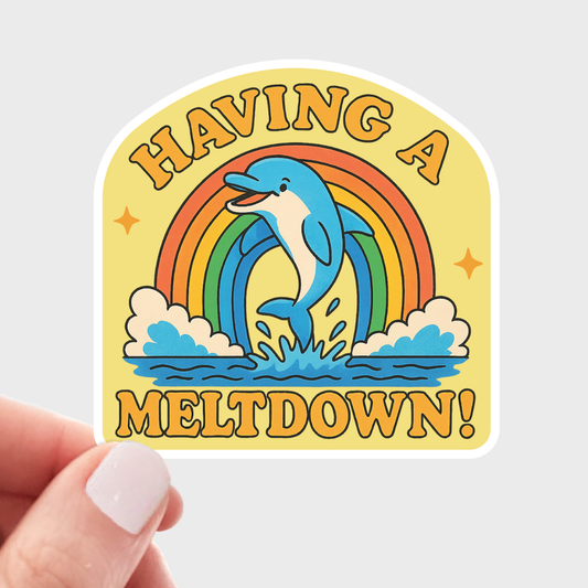 Having a Meltdown Sticker