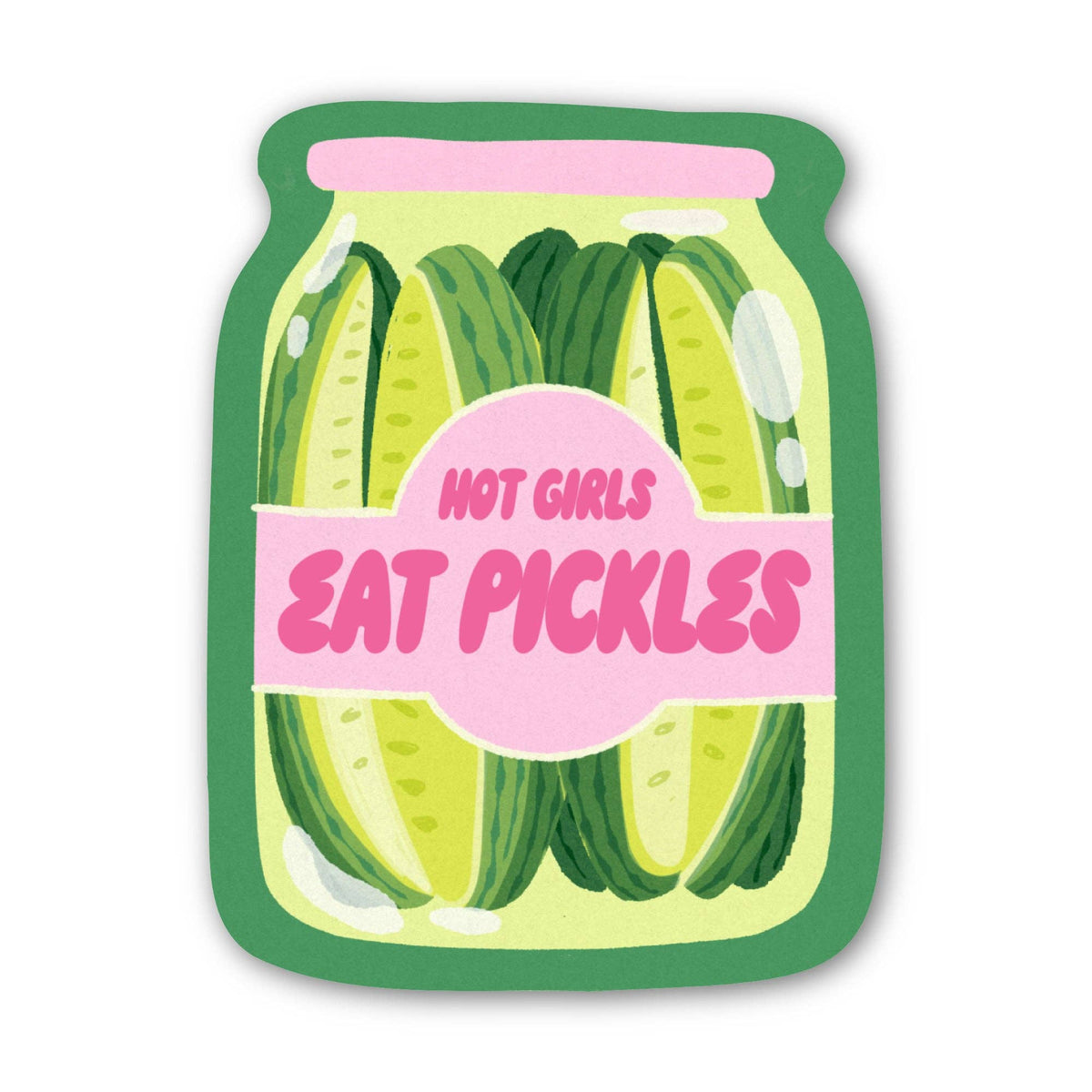 "Hot girls eat pickles" Pickle Jar Sticker