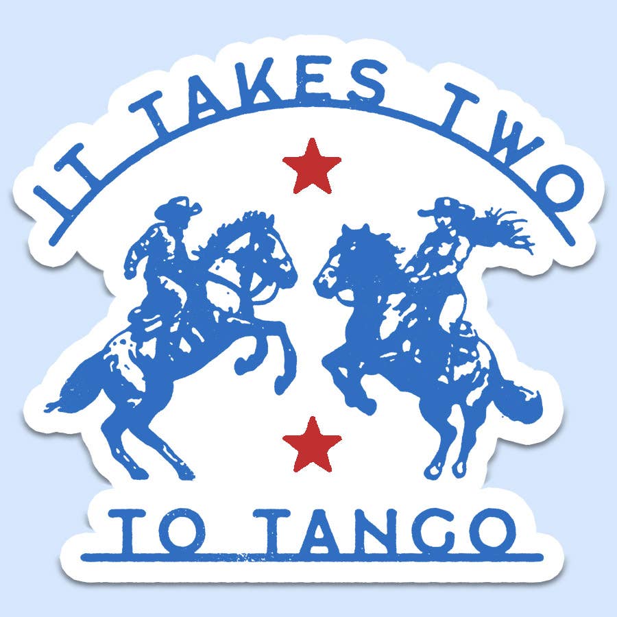 It Takes Two to Tango Sticker