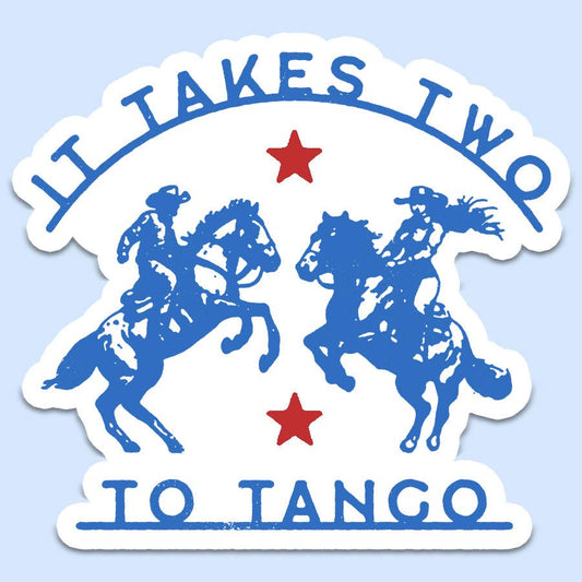 It Takes Two to Tango Sticker