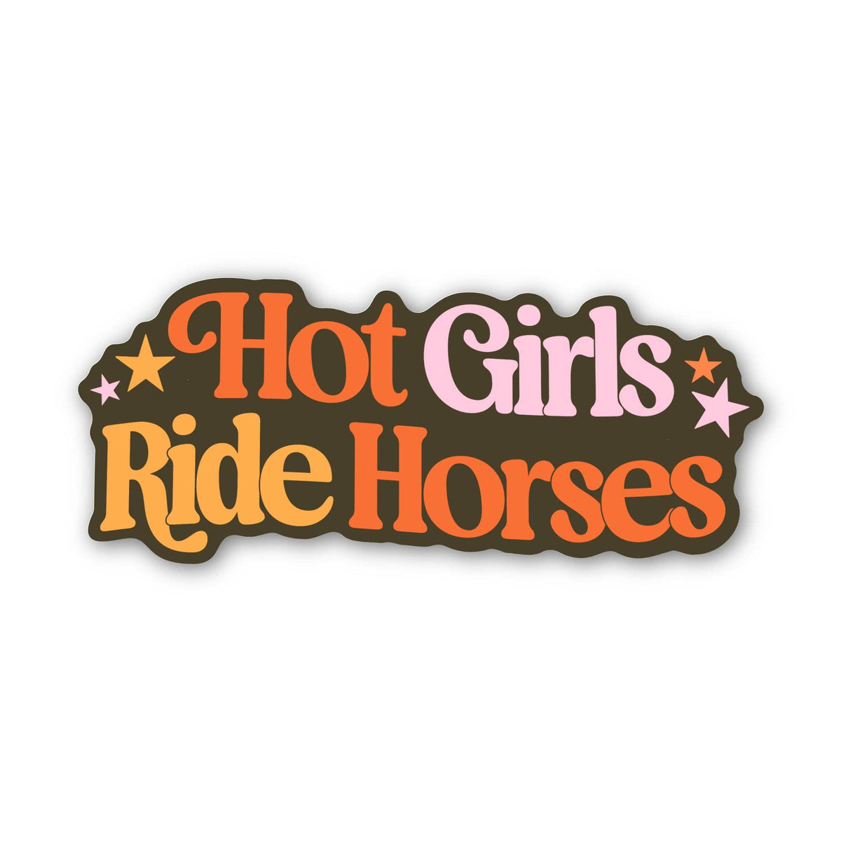 "Hot girls ride horses" Western Sticker