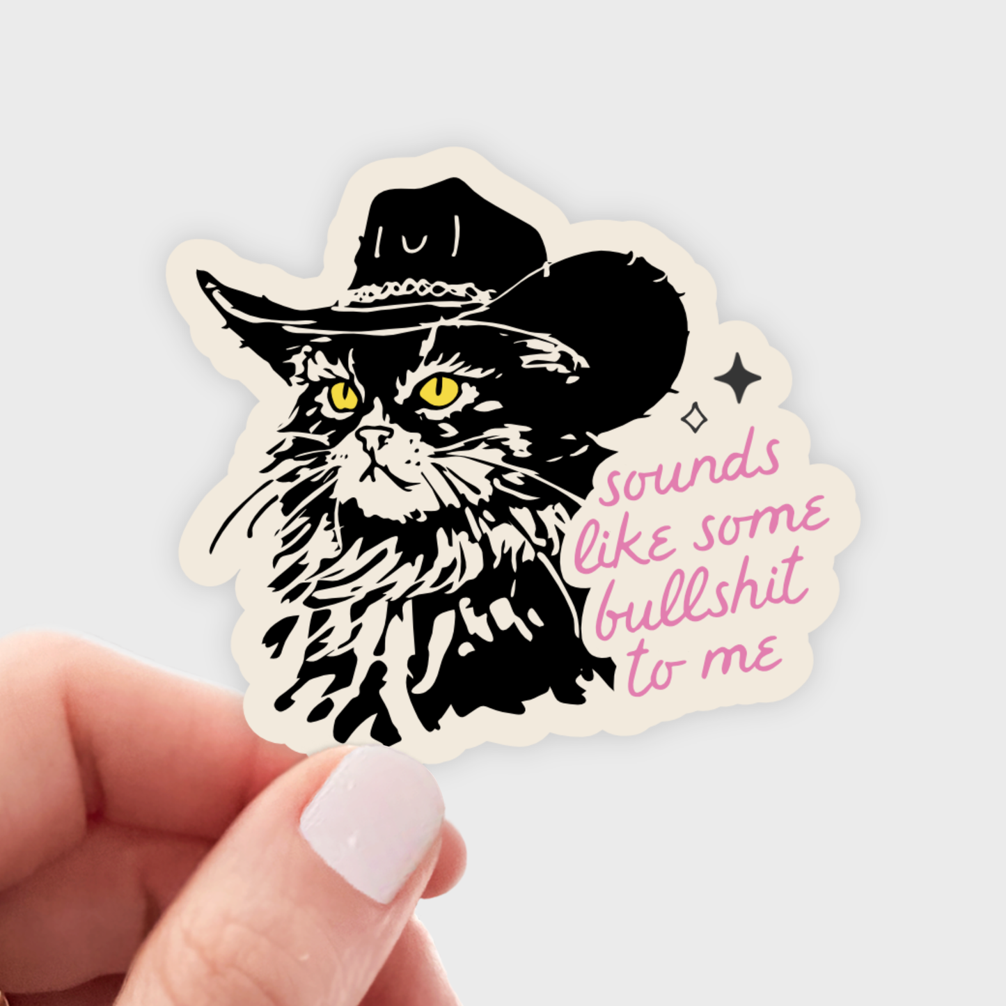 Sounds Like Some Bullshit to Me Sticker