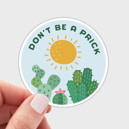 Don't Be a Prick Sticker