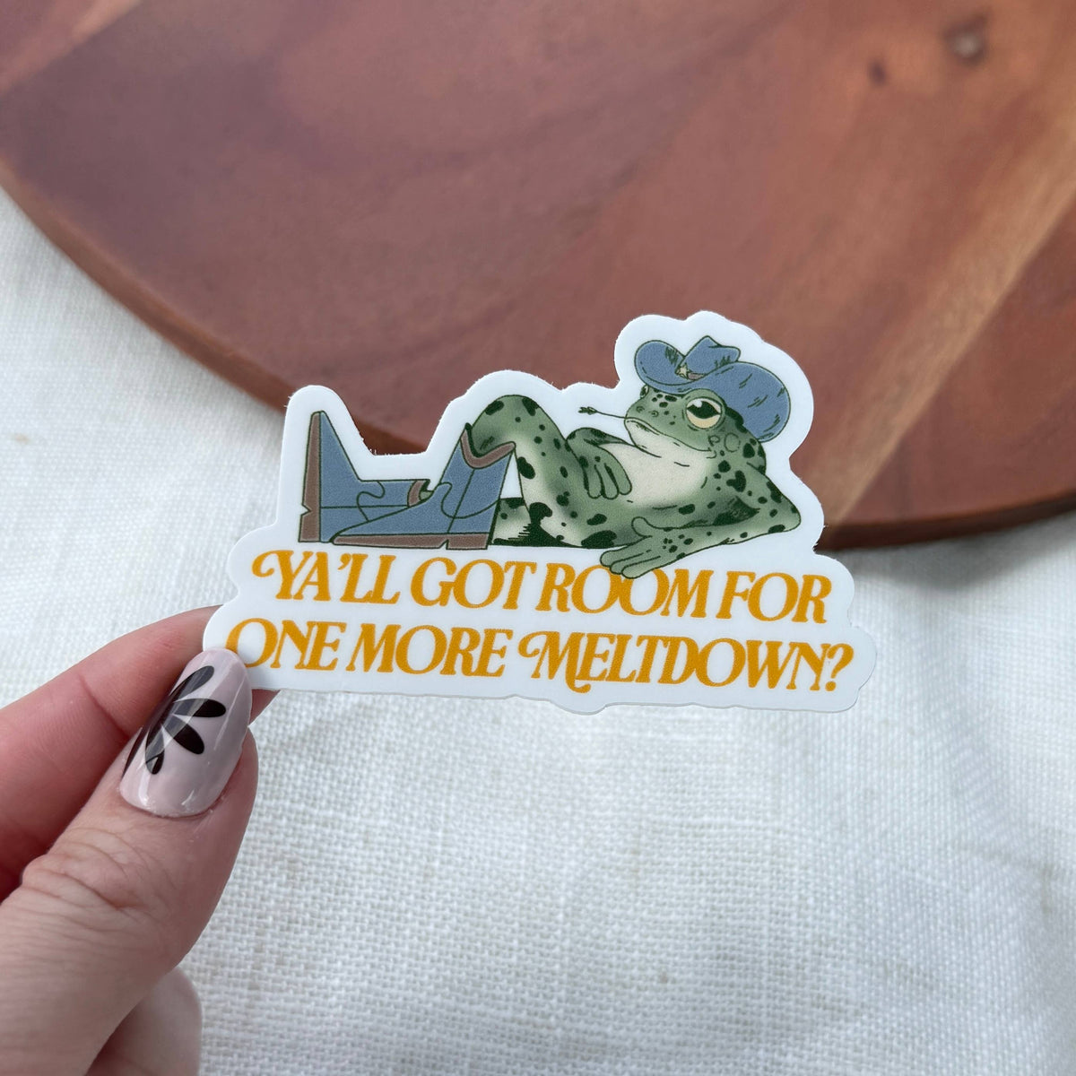 Y'all Got Room For One More Meltdown Sticker