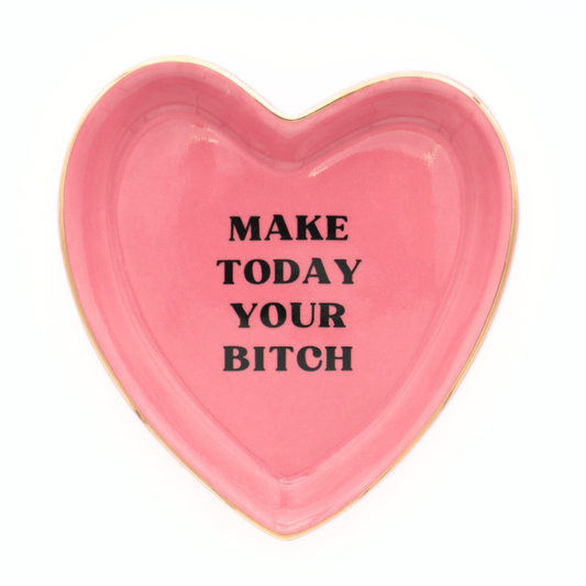Heart Trinket Tray Make Today Your Bitch