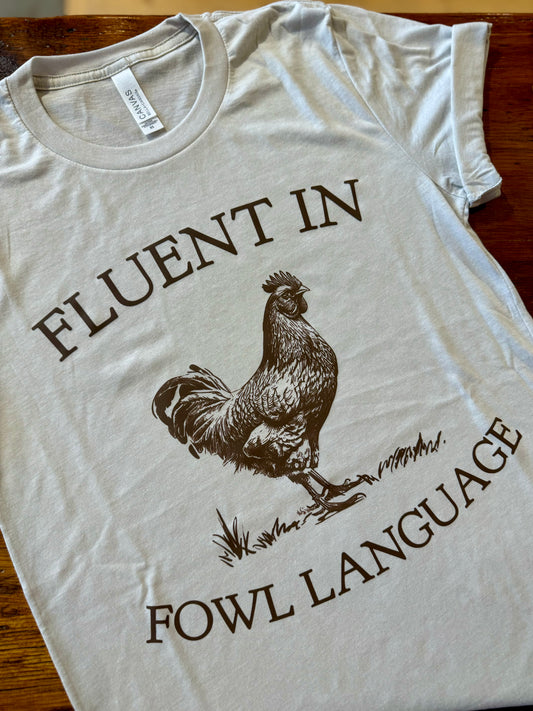 Fowl Language Graphic Tee