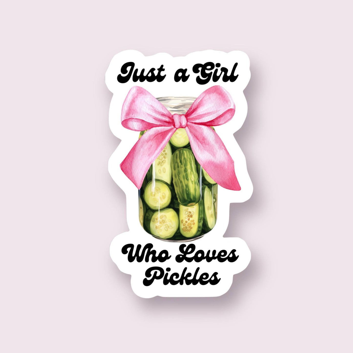Just a Girl Who Loves Pickles Sticker