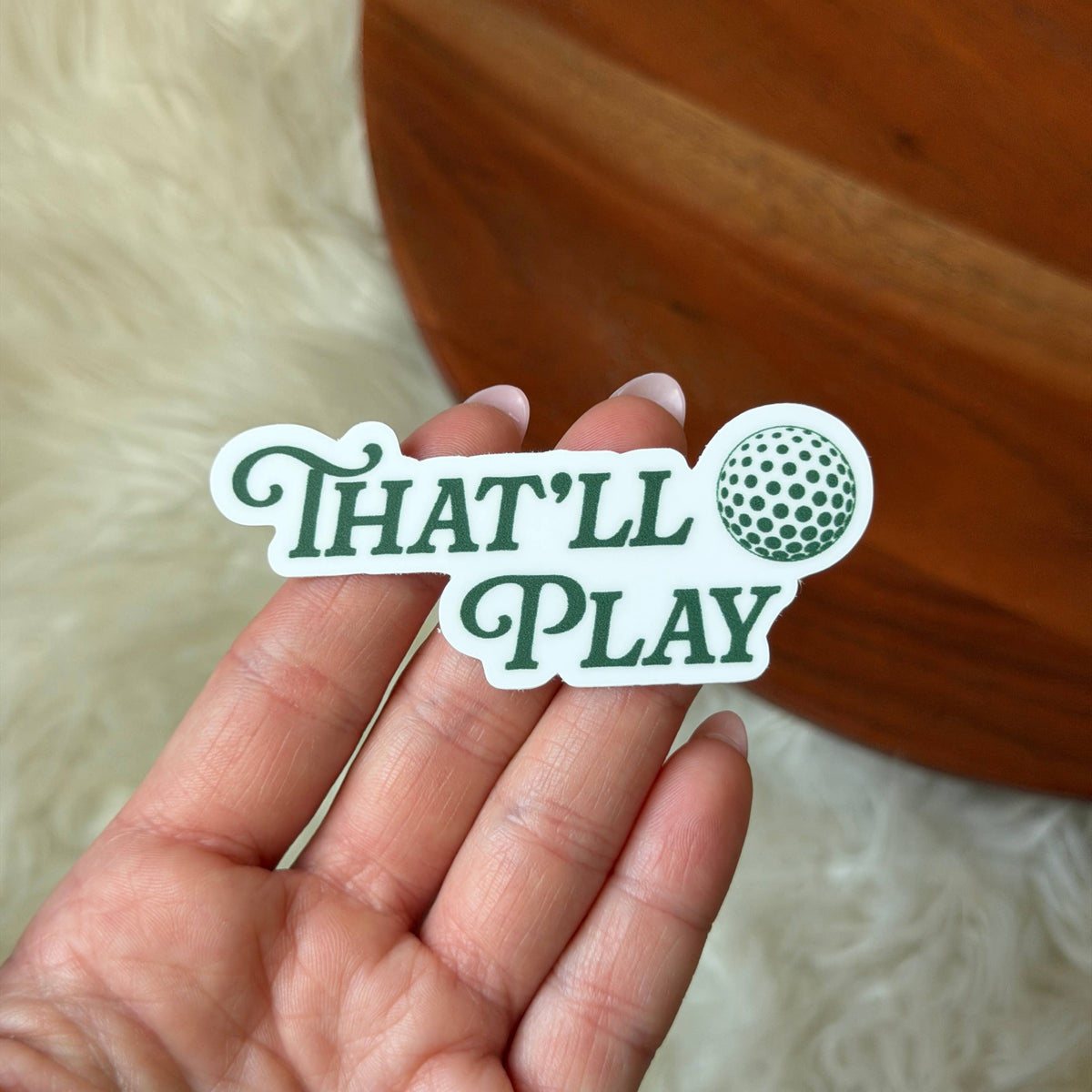 That'll Play Text Golf Sticker
