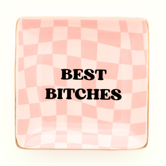 Square Trinket Tray Best Bitches